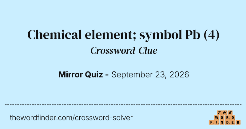 Chemical element; symbol Pb crossword clue image