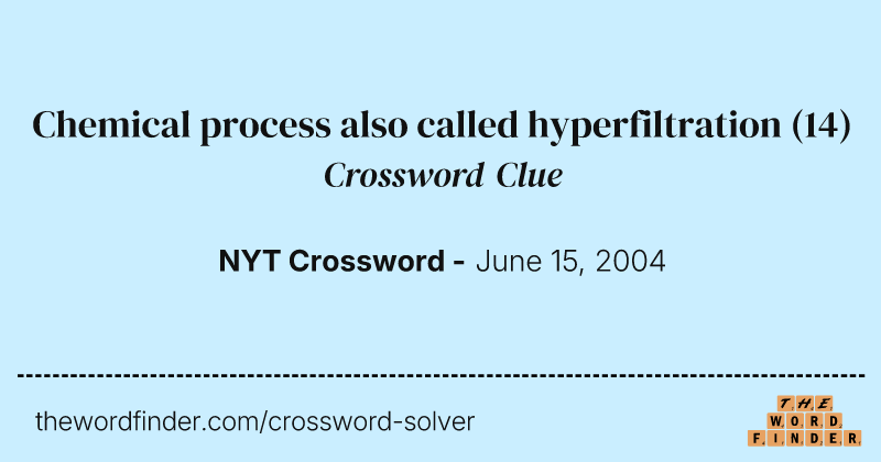 Chemical process also called hyperfiltration crossword clue image