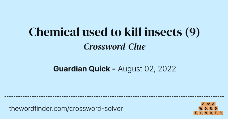 Chemical used to kill insects crossword clue image