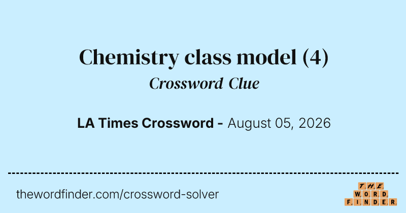 Chemistry class model crossword clue image