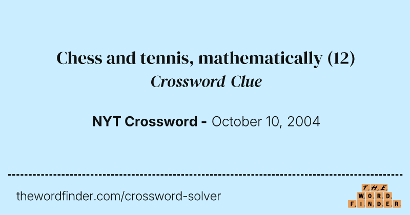Chess and tennis, mathematically crossword clue image