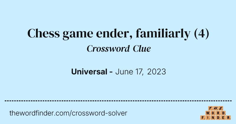 Chess game ender, familiarly crossword clue image