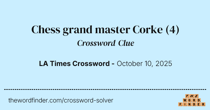 Chess grand master Corke crossword clue image