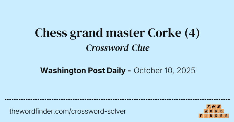 Chess grand master Corke crossword clue image