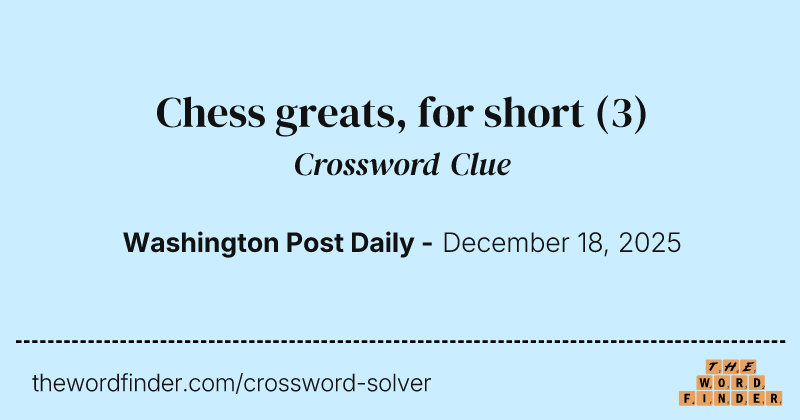 Chess greats, for short crossword clue image