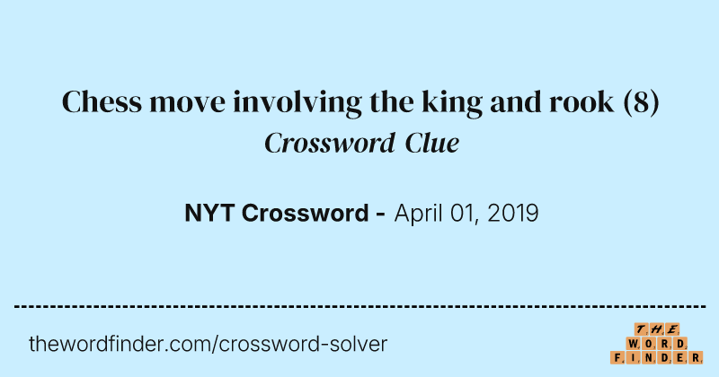 Chess move involving the king and rook crossword clue image