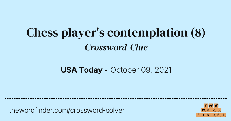 Chess player's contemplation crossword clue image