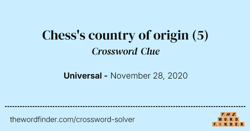 Chess's country of origin crossword clue image