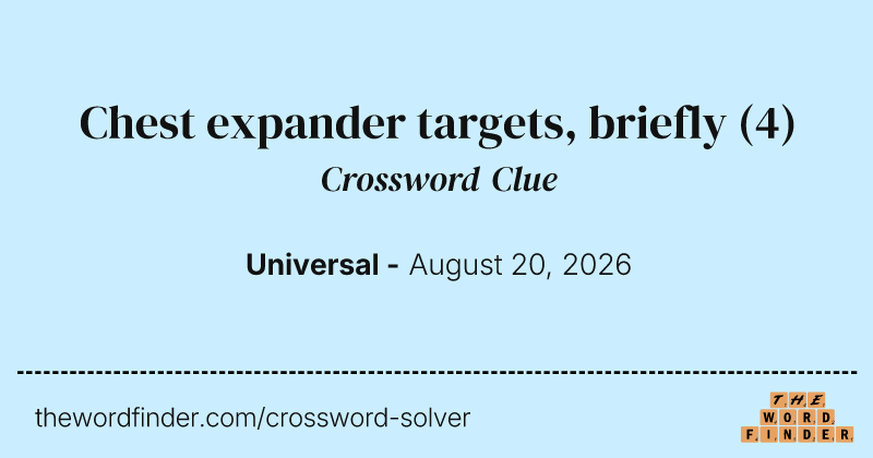 Chest expander targets, briefly crossword clue image