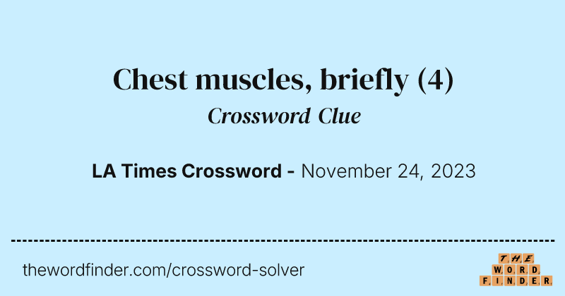 Chest muscles, briefly crossword clue image
