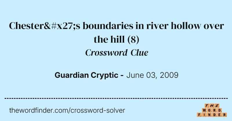 Chester's boundaries in river hollow over the hill crossword clue image