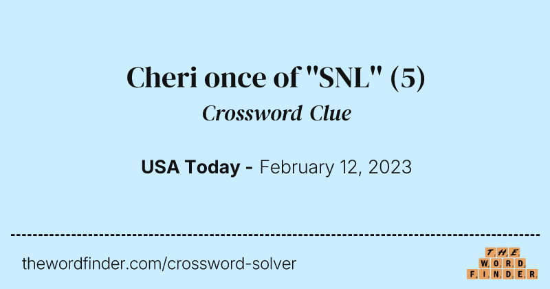 Cheri once of ''SNL'' crossword clue image