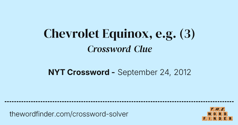 Chevrolet Equinox, e.g. crossword clue image