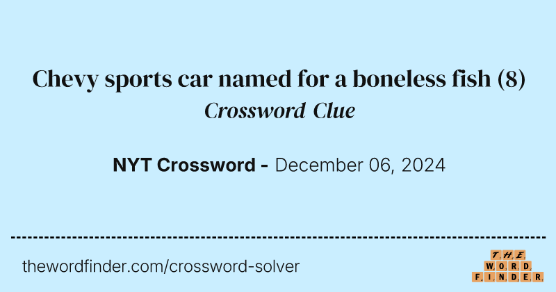 Chevy sports car named for a boneless fish crossword clue image