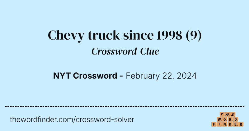 Chevy truck since 1998 crossword clue image