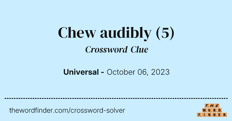 Chew audibly crossword clue image