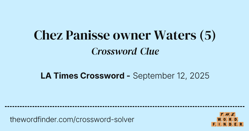 Chez Panisse owner Waters crossword clue image