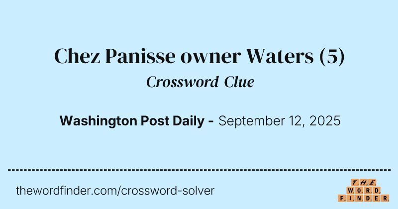Chez Panisse owner Waters crossword clue image