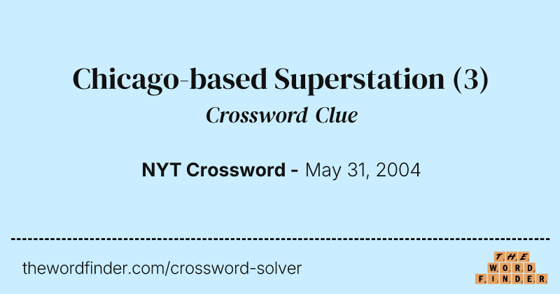 Chicago-based Superstation crossword clue image