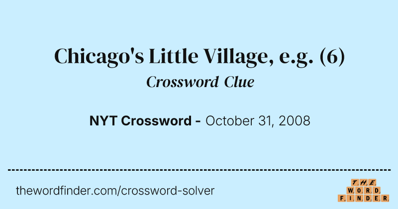Chicago's Little Village, e.g. crossword clue image