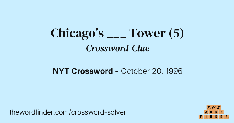 Chicago's ___ Tower crossword clue image