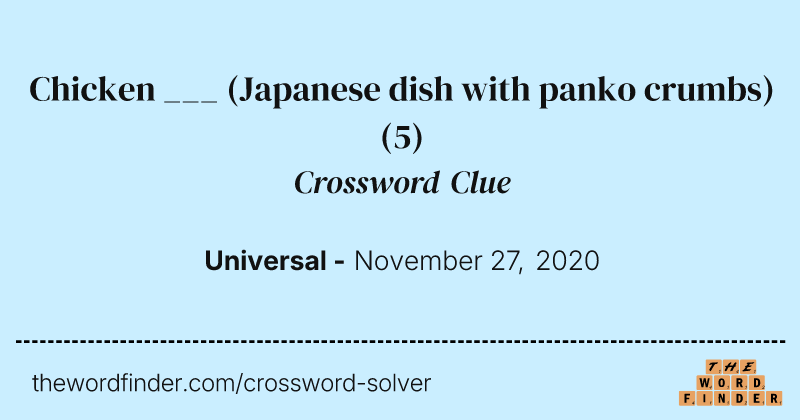 Chicken ___ (Japanese dish with panko crumbs) crossword clue image