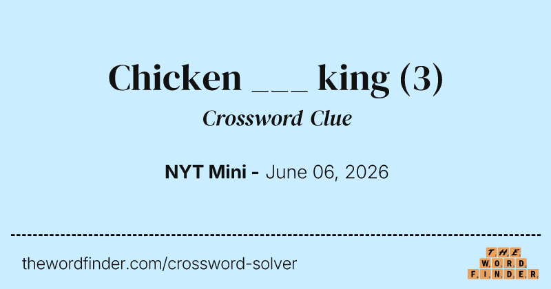 Chicken ___ king crossword clue image