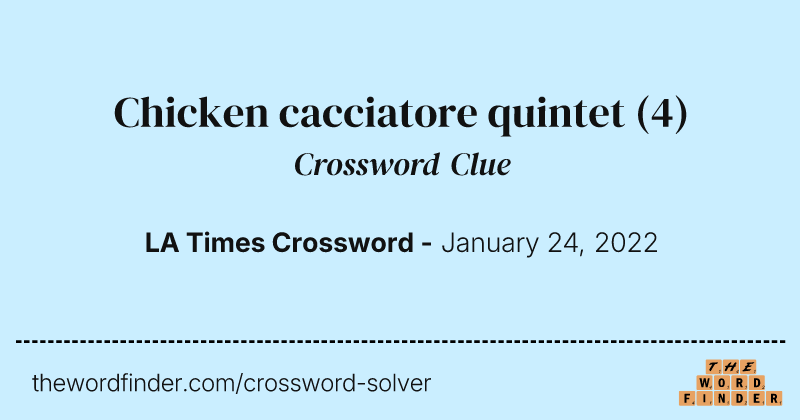 Chicken cacciatore quintet crossword clue image