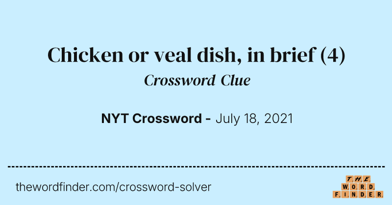 Chicken or veal dish, in brief crossword clue image