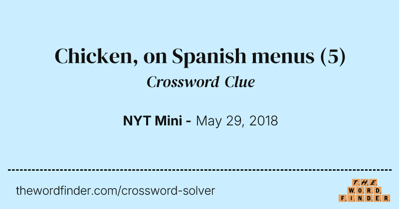 Chicken, on Spanish menus crossword clue image