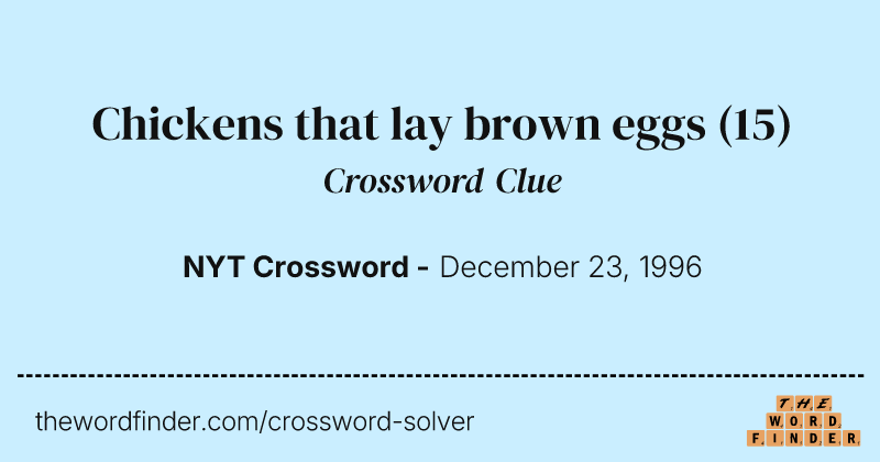 Chickens that lay brown eggs crossword clue image