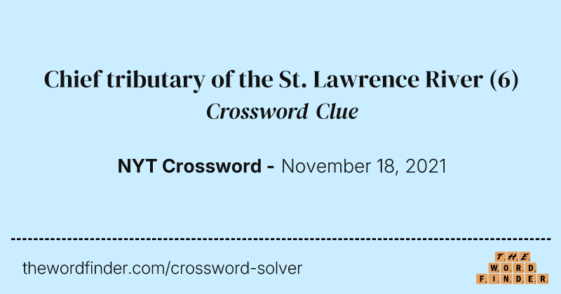 Chief tributary of the St. Lawrence River crossword clue image