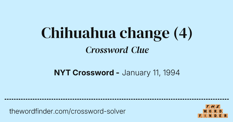 Chihuahua change crossword clue image