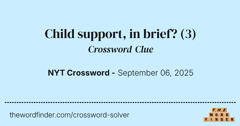 Child support, in brief? crossword clue image