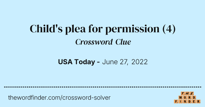 Child's plea for permission crossword clue image