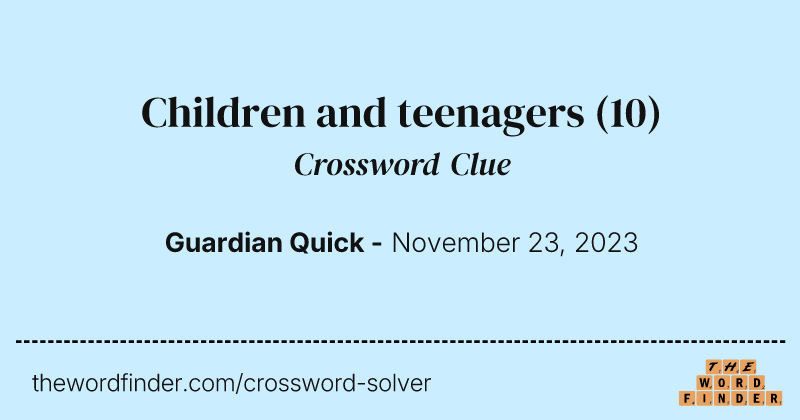 Children and teenagers crossword clue image