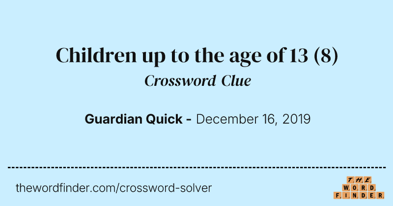 Children up to the age of 13 crossword clue image