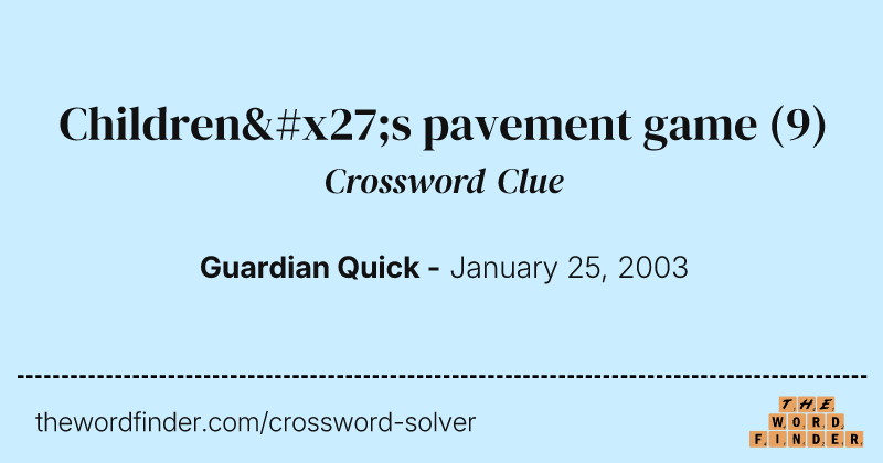 Children's pavement game crossword clue image