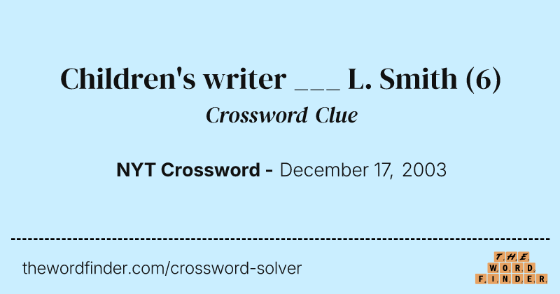 Children's writer ___ L. Smith crossword clue image