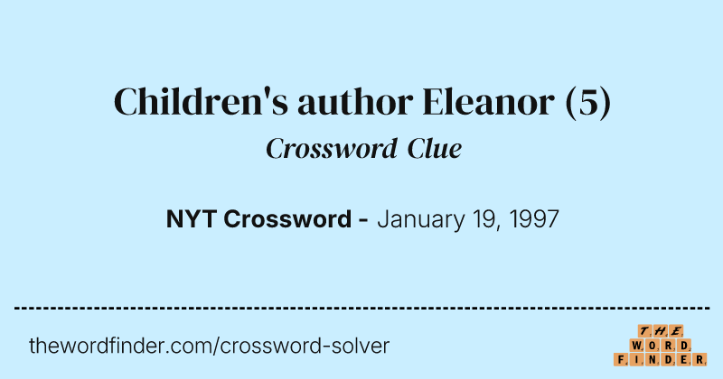 Children's author Eleanor crossword clue image