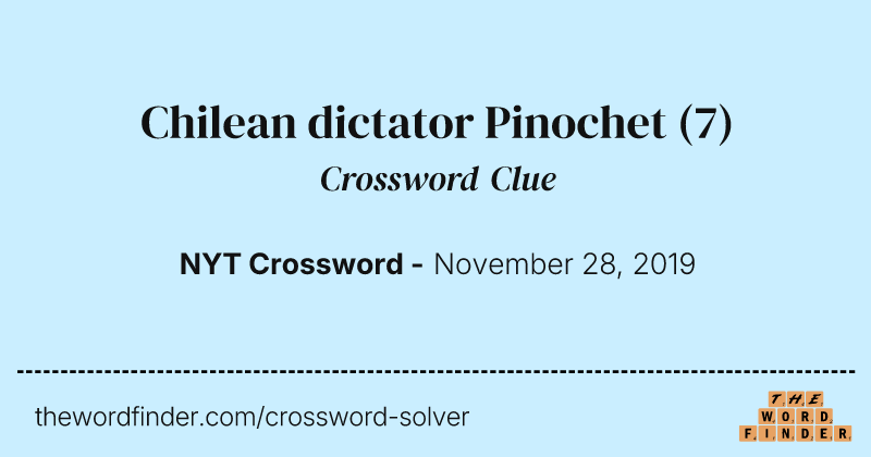 Chilean dictator Pinochet crossword clue image