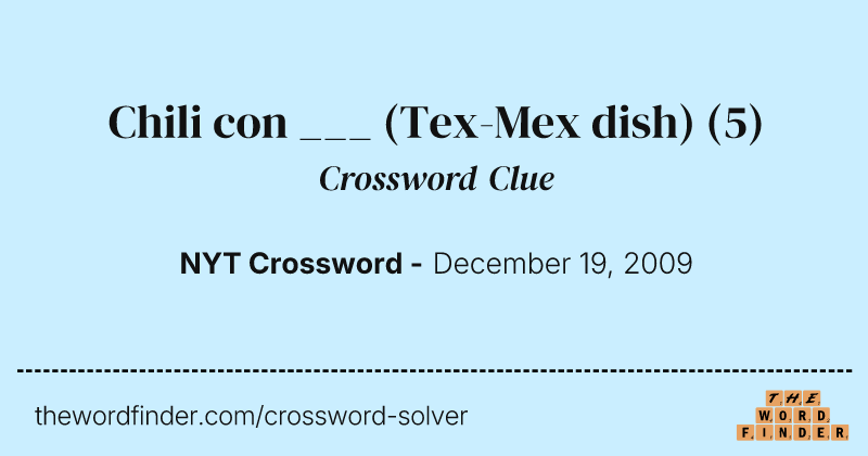 Chili con ___ (Tex-Mex dish) crossword clue image