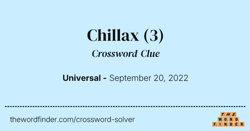 Chillax crossword clue image