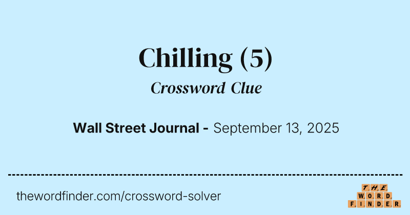 Chilling crossword clue image