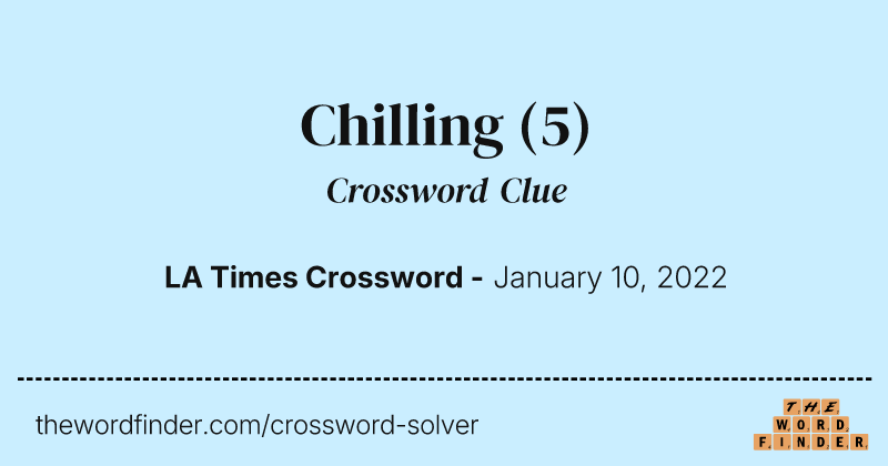 Chilling crossword clue image