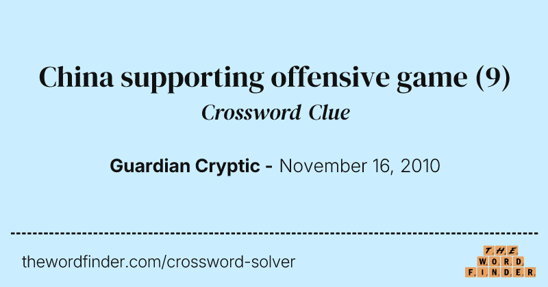 China supporting offensive game crossword clue image