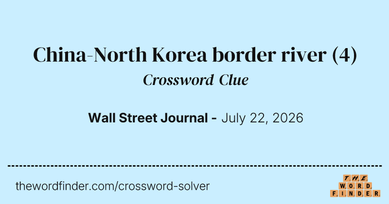 China-North Korea border river crossword clue image