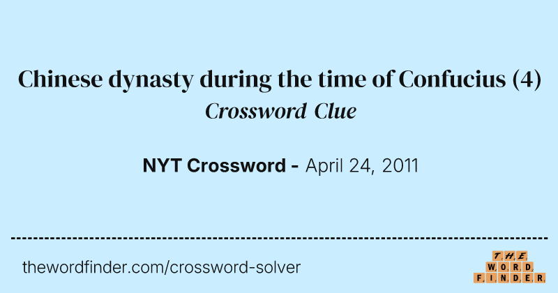 Chinese dynasty during the time of Confucius crossword clue image