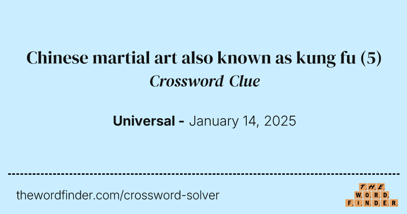 Chinese martial art also known as kung fu crossword clue image
