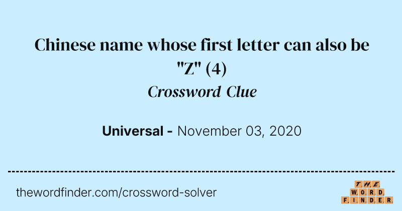 Chinese name whose first letter can also be "Z" crossword clue image